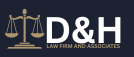 D&H LAW FIRM AND ASSOCIATES